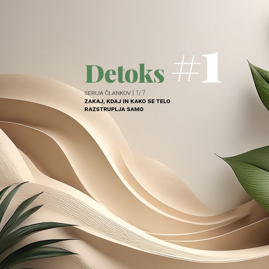 Detoks – čiščenje organizma in razstrupljanje telesa